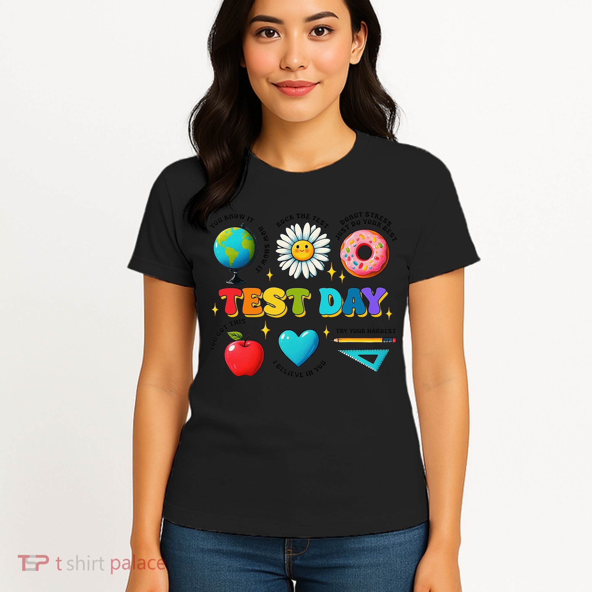 You Got This I Believe In You Motivational Testing Day Women's T-Shirt
