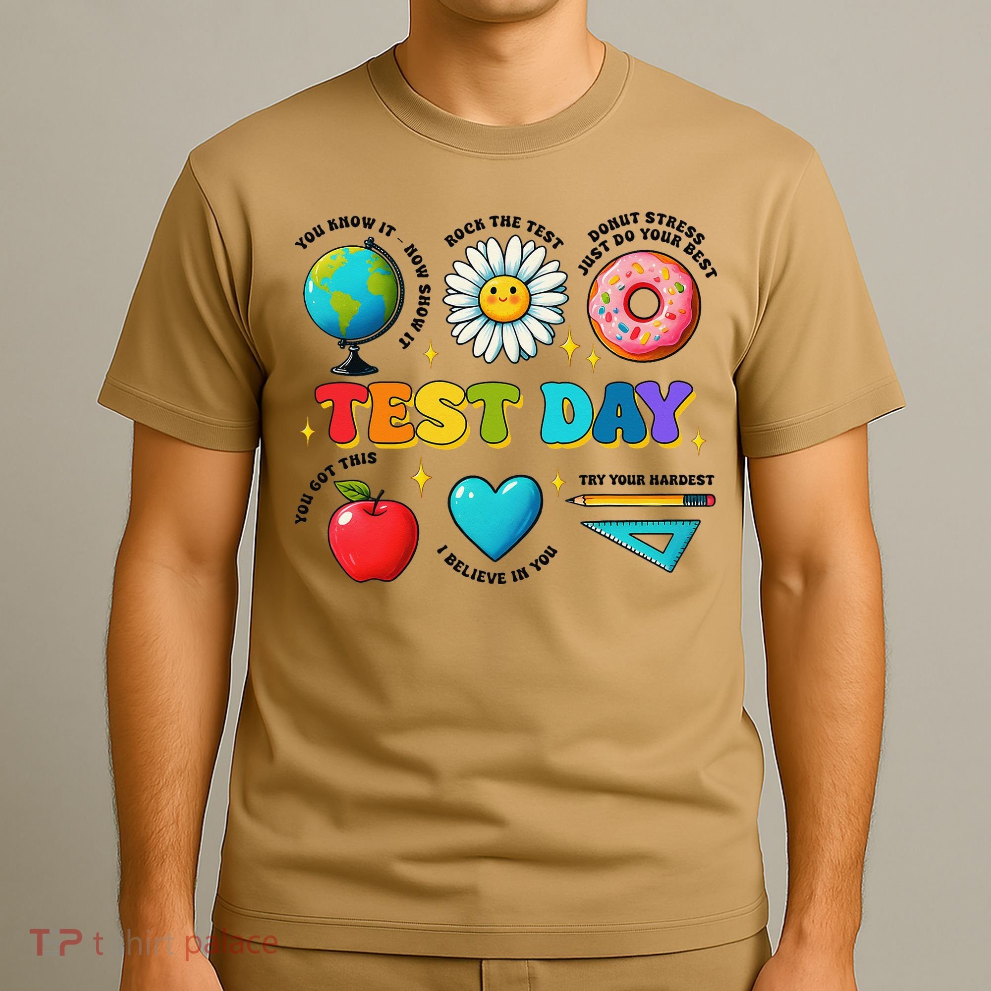 You Got This I Believe In You Motivational Testing Day T-Shirt