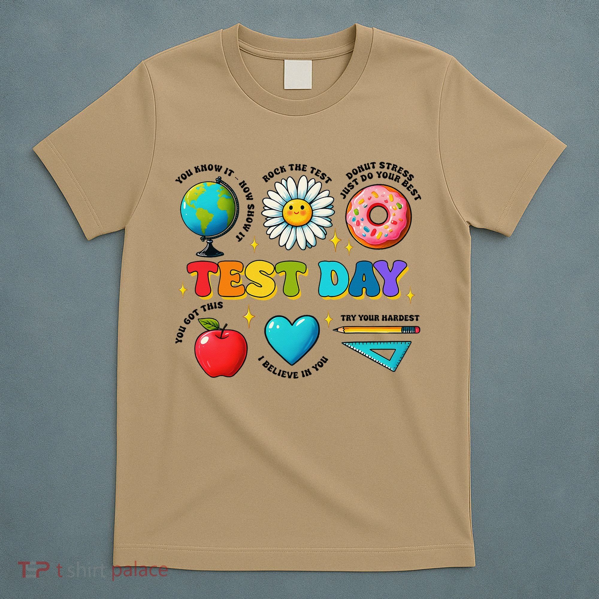 You Got This I Believe In You Motivational Testing Day T-Shirt