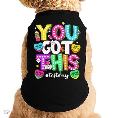 You Got This Test Day Motivational Testing Day Teacher Doggie Tank