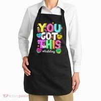 You Got This Test Day Motivational Testing Day Teacher Apron thumb 2