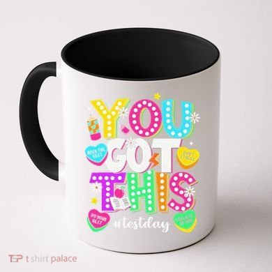 You Got This Test Day Motivational Testing Day Teacher Coffee Mug