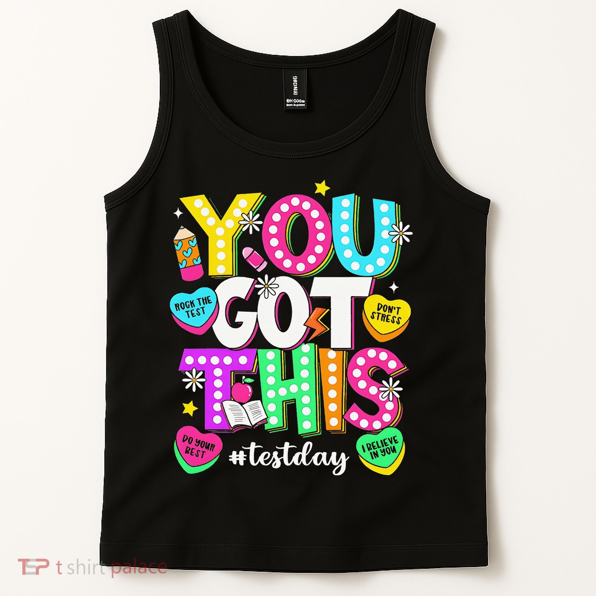 You Got This Test Day Motivational Testing Day Teacher Tank Top