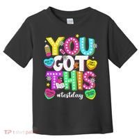 You Got This Test Day Motivational Testing Day Teacher Toddler T-Shirt thumb 0
