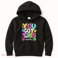 You Got This Test Day Motivational Testing Day Teacher Kids Hoodie thumb 0
