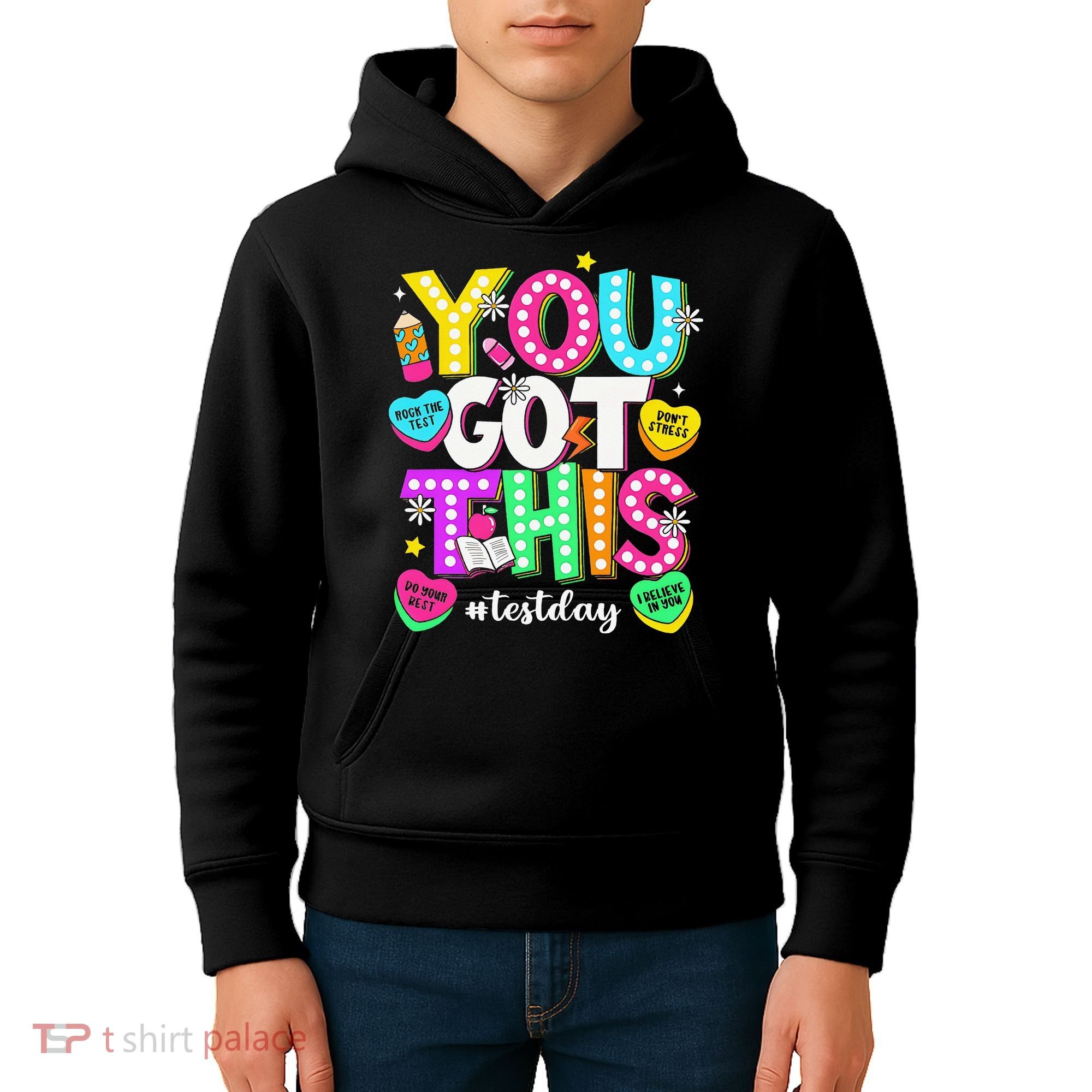 You Got This Test Day Motivational Testing Day Teacher Kids Hoodie