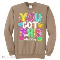 You Got This Test Day Motivational Testing Day Teacher Sweatshirt thumb 0