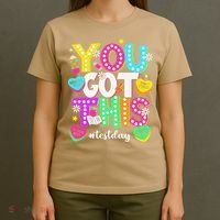 You Got This Test Day Motivational Testing Day Teacher T-Shirt thumb 4