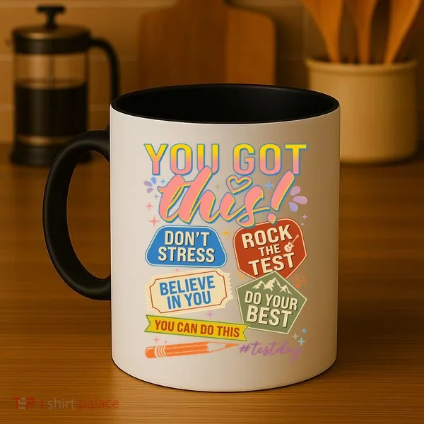 You Got This #Testday State Testing Coffee Mug