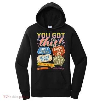 You Got This #Testday State Testing Women's Hoodie