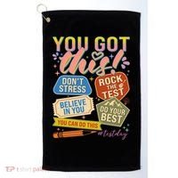 You Got This #Testday State Testing Golf Towel thumb 0