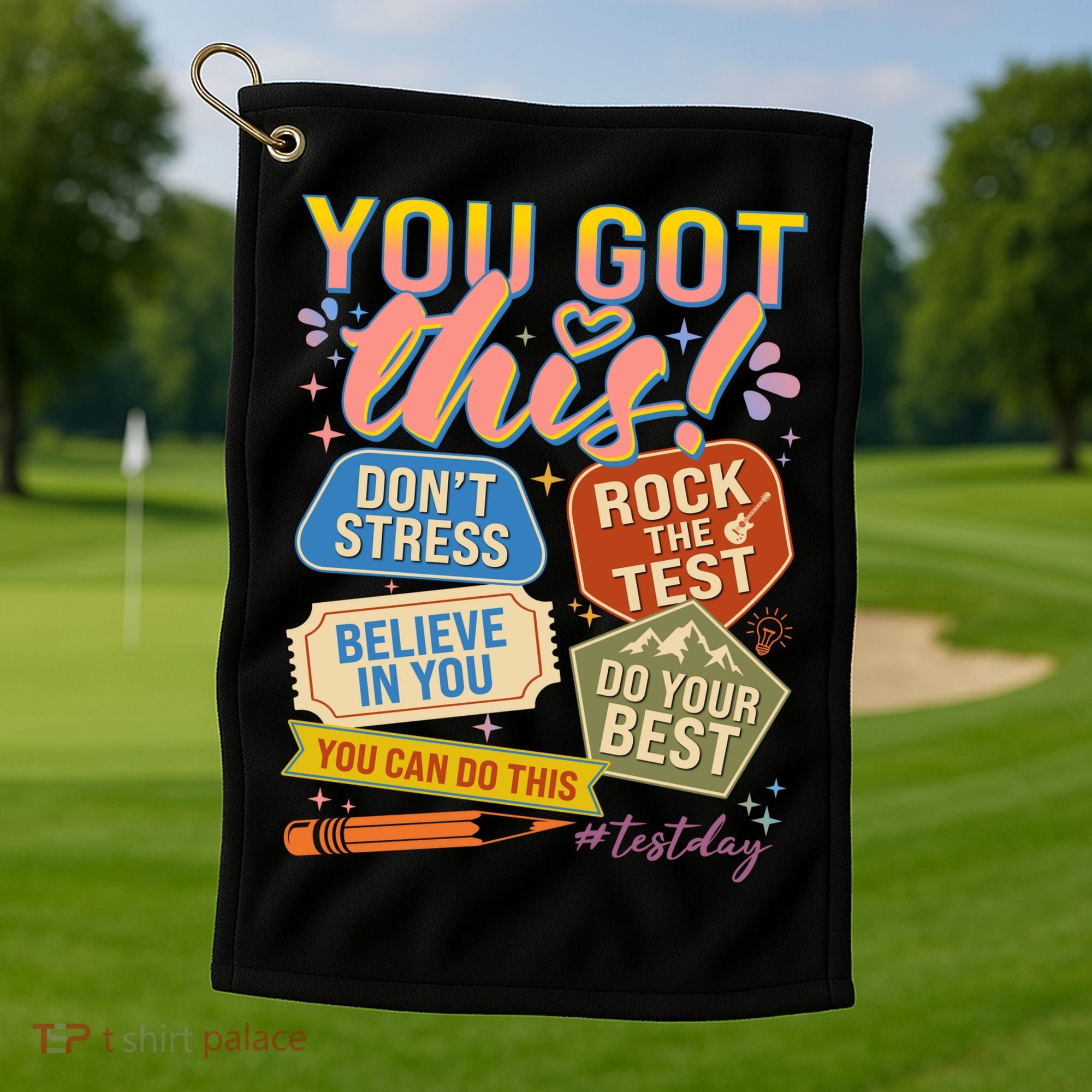 You Got This #Testday State Testing Golf Towel