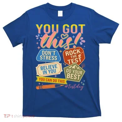 You Got This #Testday State Testing T-Shirt