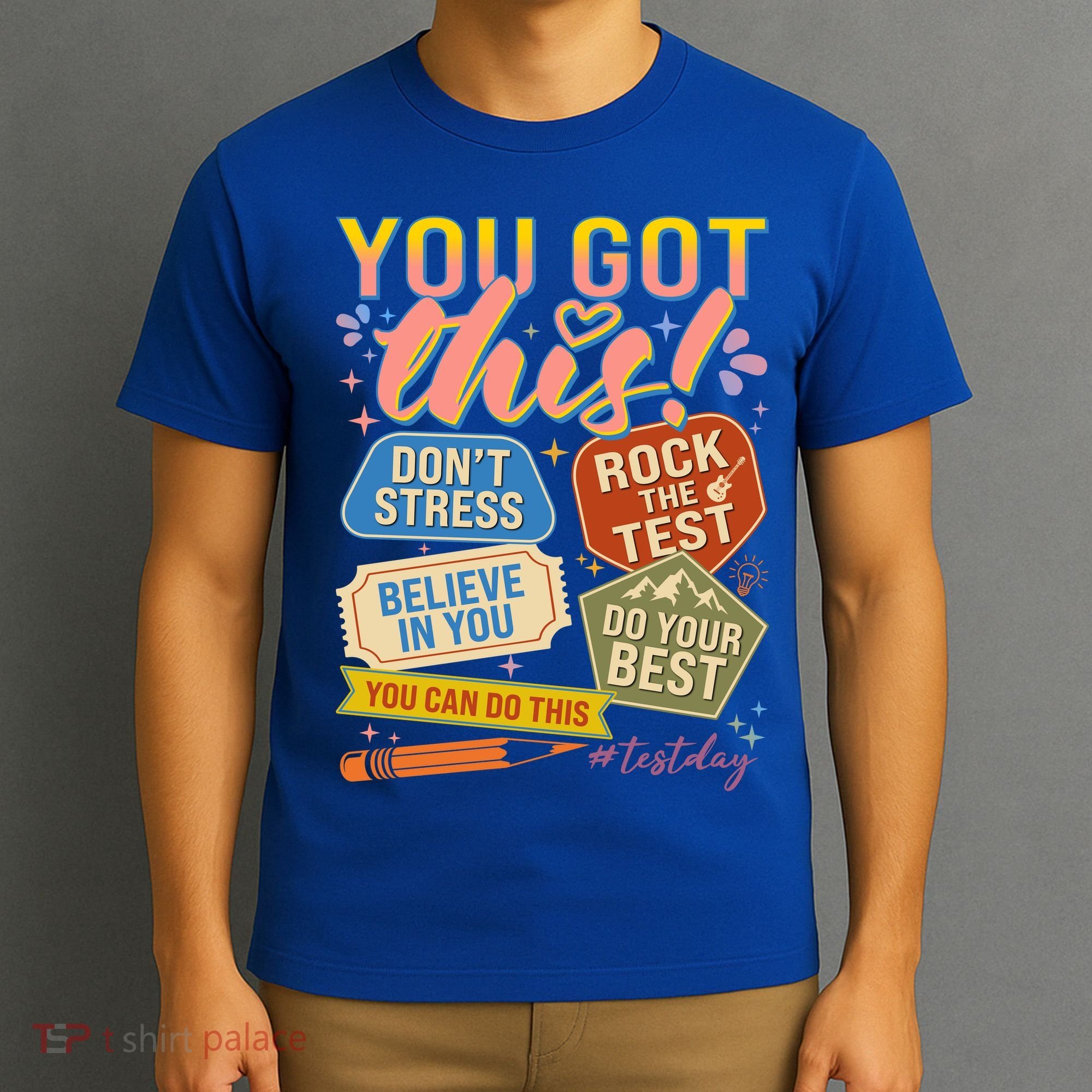 You Got This #Testday State Testing T-Shirt