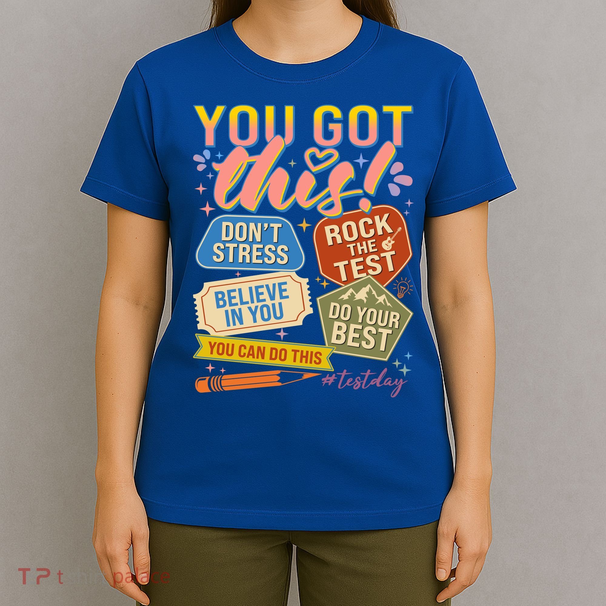 You Got This #Testday State Testing T-Shirt