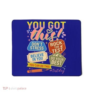 You Got This #Testday State Testing Mousepad