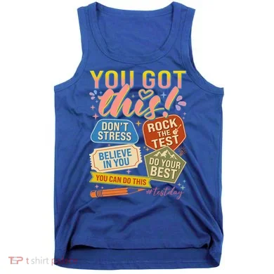 You Got This #Testday State Testing Tank Top