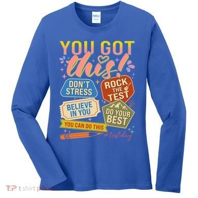 You Got This #Testday State Testing Women's Long Sleeve Shirt