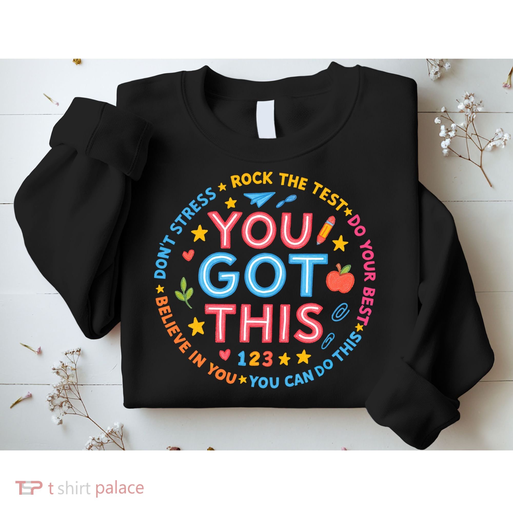 You Got This Rock The Test Do Your Best Don't Stress Sweatshirt