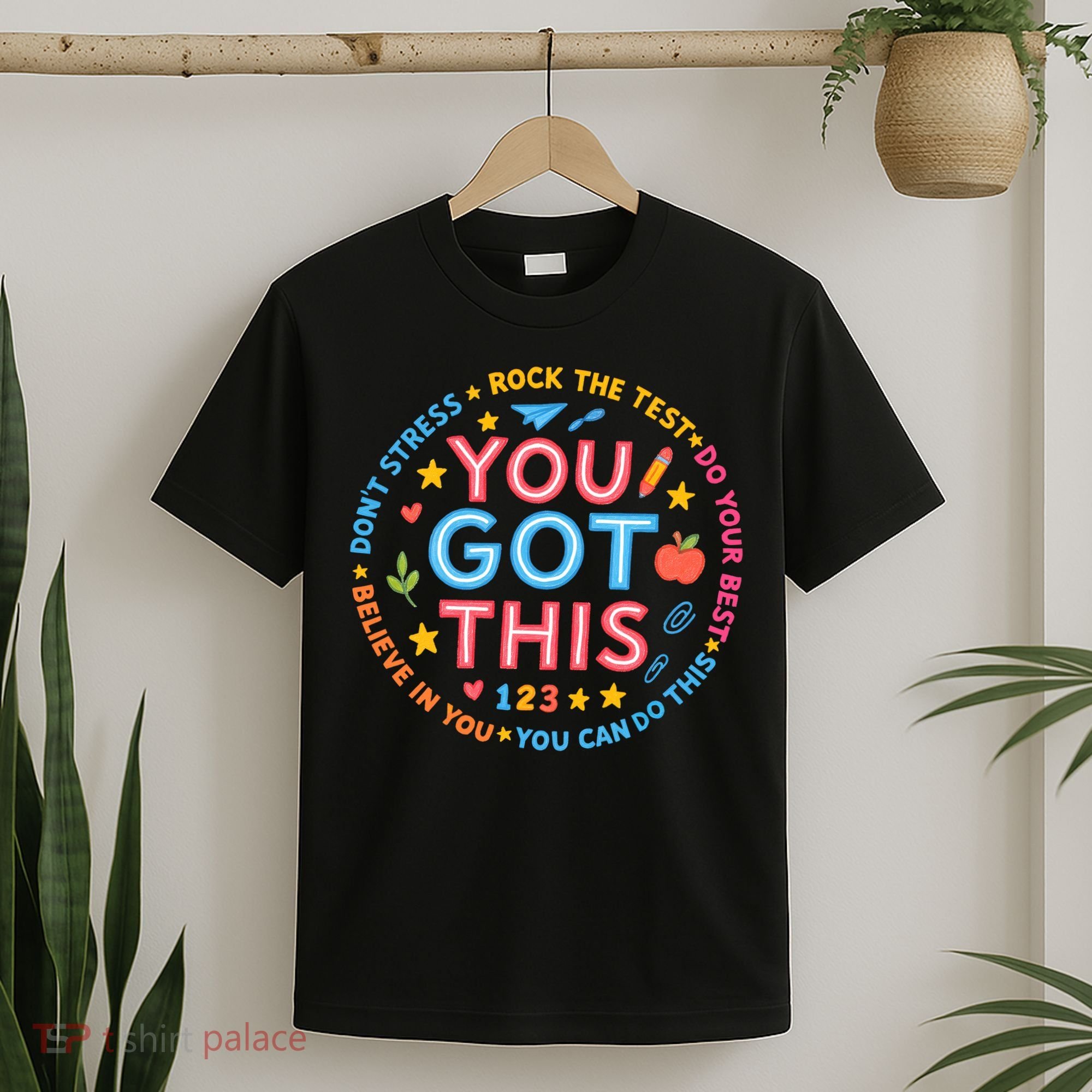 You Got This Rock The Test Do Your Best Don't Stress T-Shirt