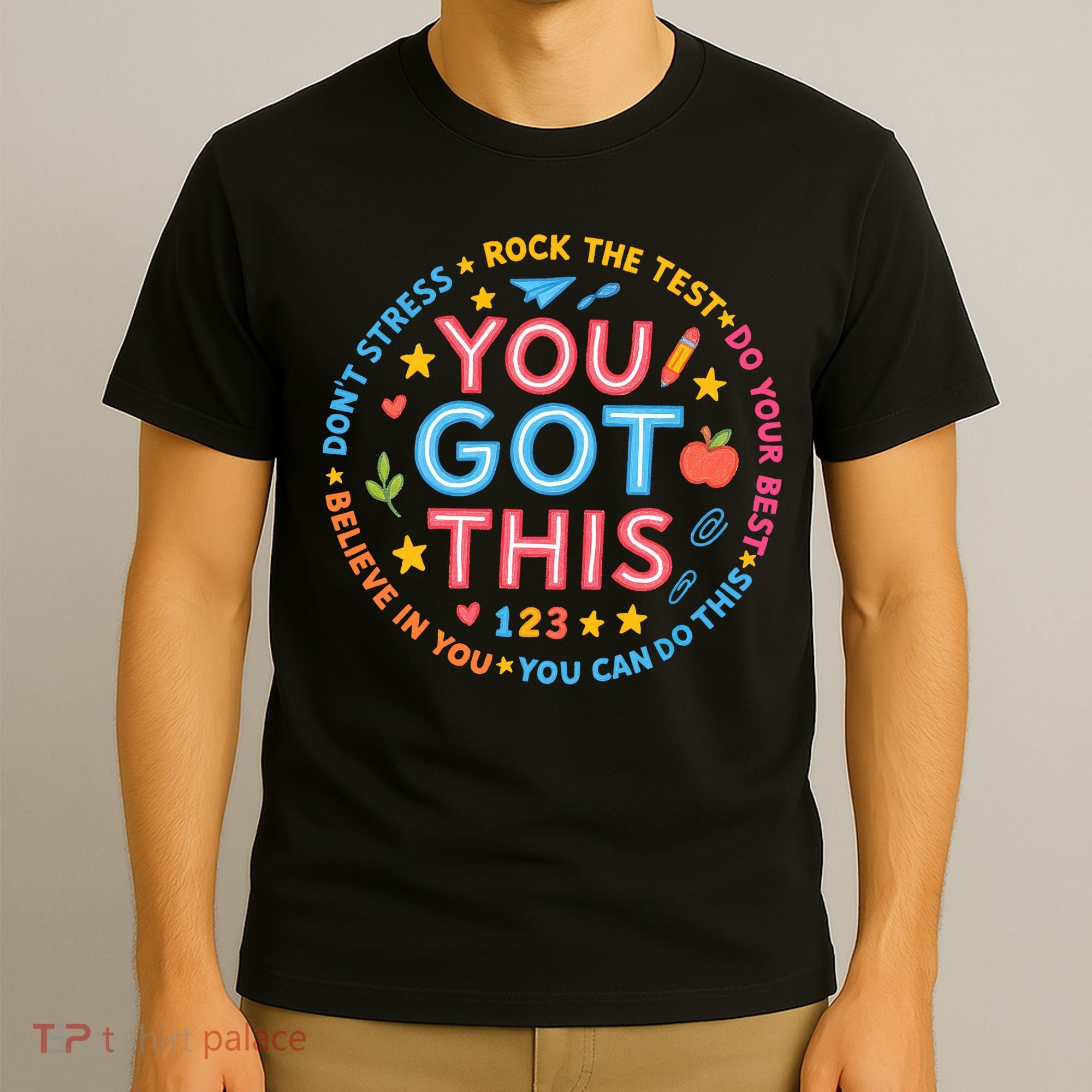 You Got This Rock The Test Do Your Best Don't Stress T-Shirt