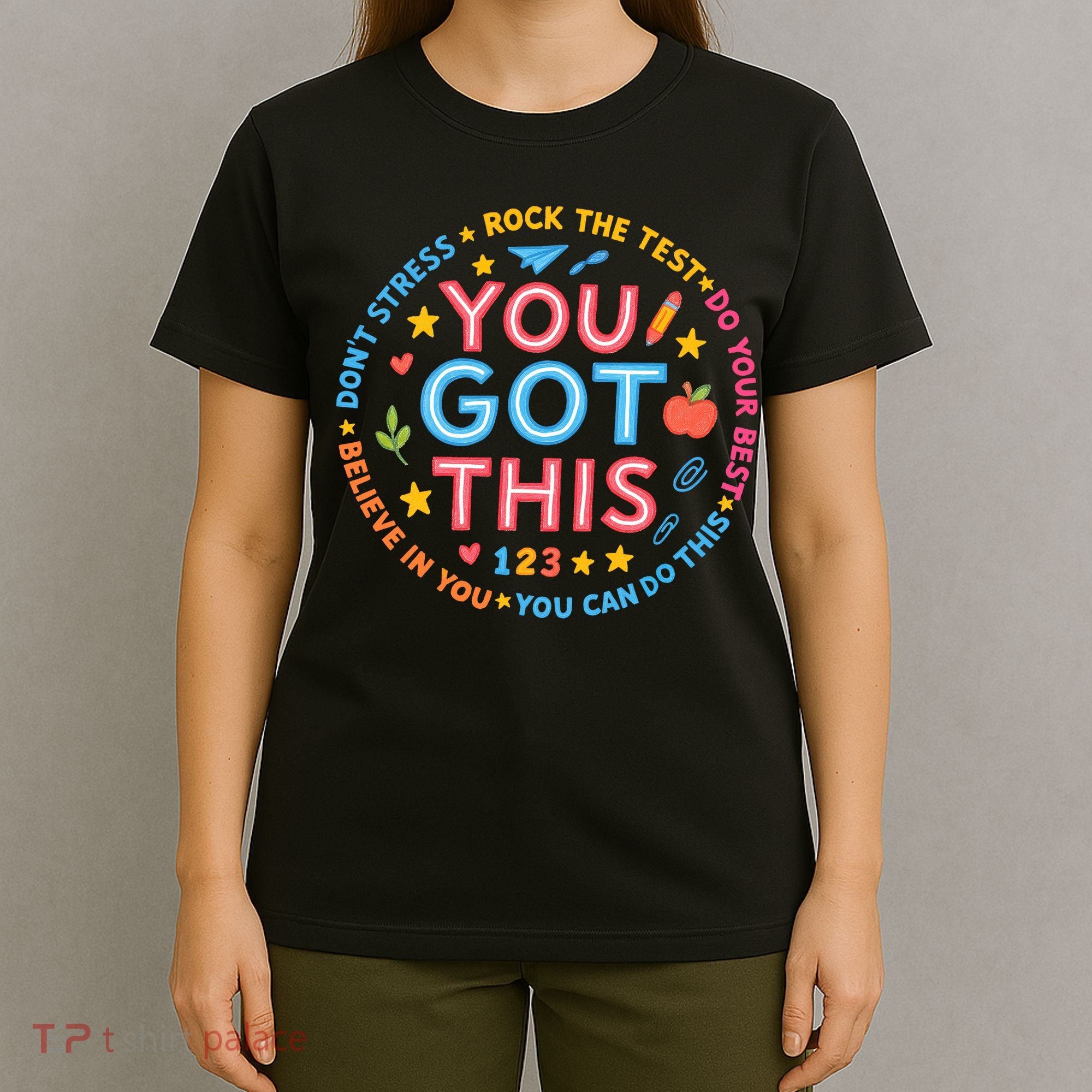 You Got This Rock The Test Do Your Best Don't Stress T-Shirt