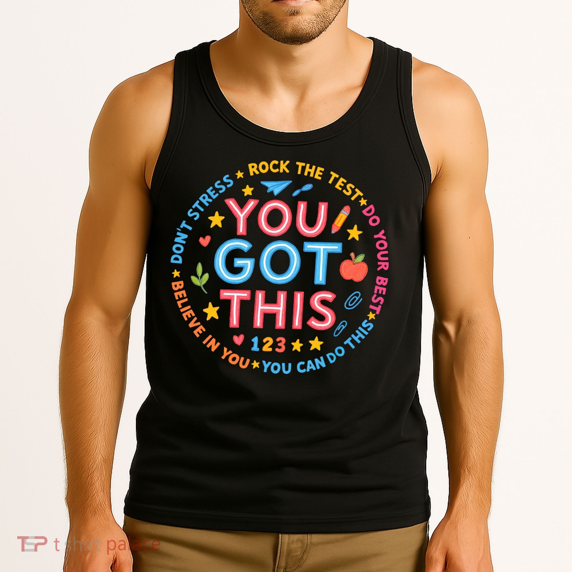 You Got This Rock The Test Do Your Best Don't Stress Tank Top