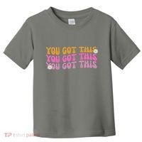 You Got This Retro Motivational Cute Toddler T-Shirt thumb 0