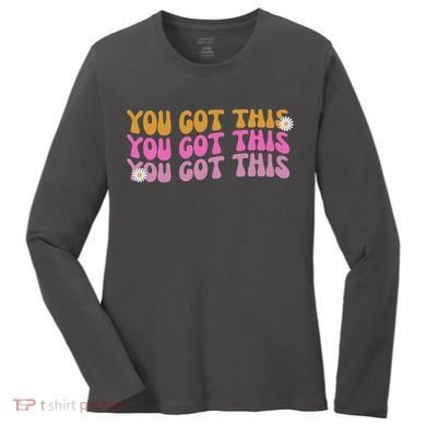 You Got This Retro Motivational Cute Women's Long Sleeve Shirt