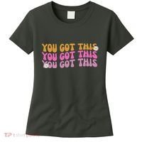 You Got This Retro Motivational Cute Women's T-Shirt thumb 0