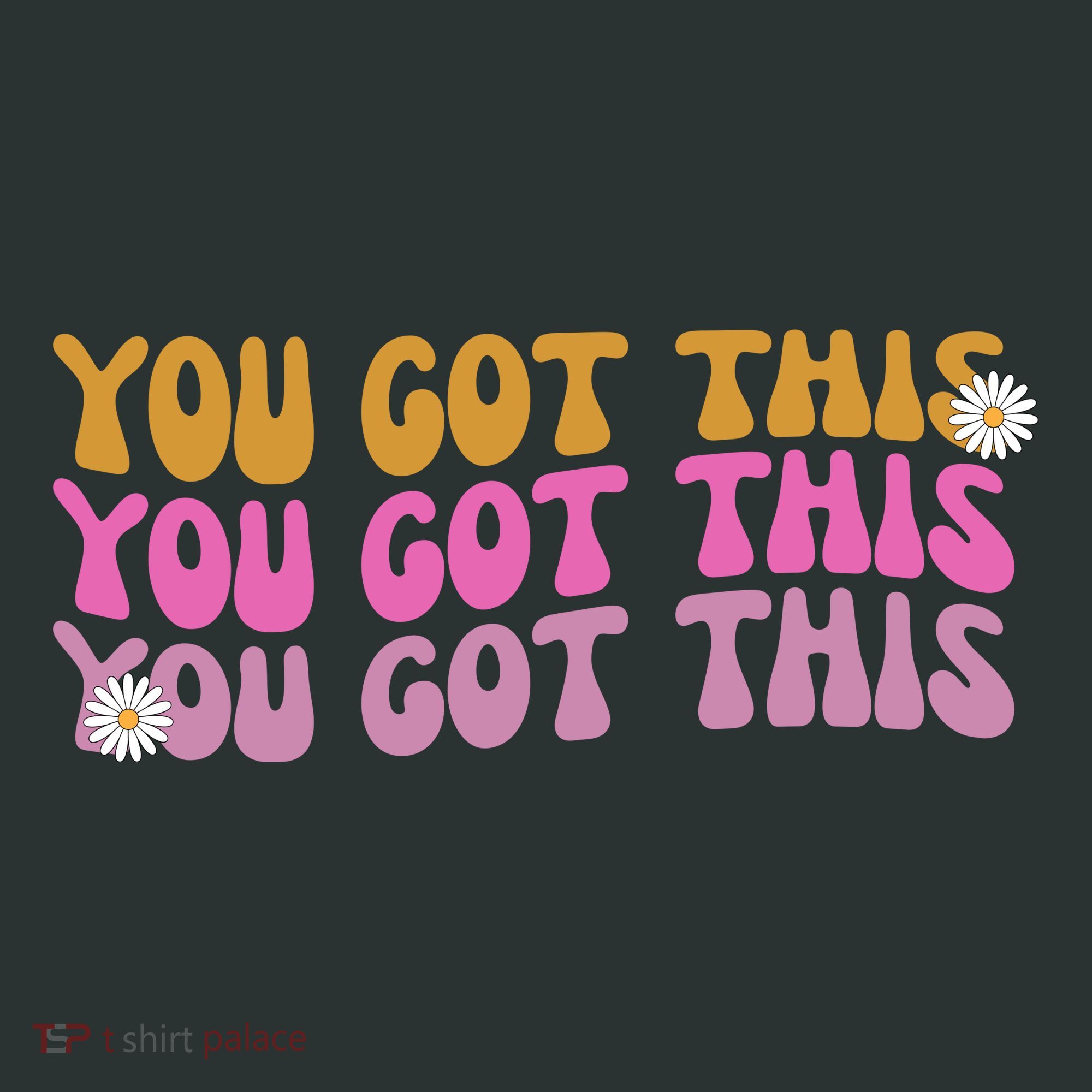 You Got This Retro Motivational Cute Women's T-Shirt