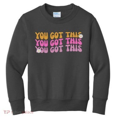 You Got This Retro Motivational Cute Kids Sweatshirt