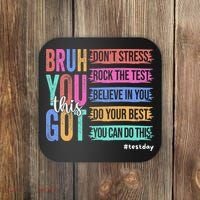 You Got This DonT Stress Rock The Test Test Day Coaster thumb 0