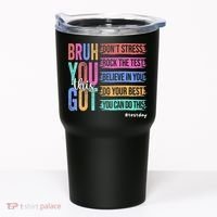 You Got This DonT Stress Rock The Test Test Day Tumbler thumb 0