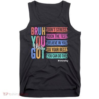 You Got This DonT Stress Rock The Test Test Day Tank Top