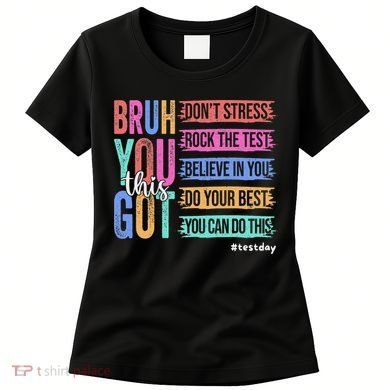 You Got This DonT Stress Rock The Test Test Day Women's T-Shirt