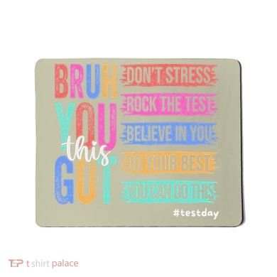 You Got This DonT Stress Rock The Test Test Day Mousepad
