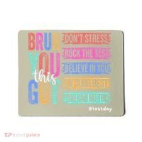 You Got This DonT Stress Rock The Test Test Day Mousepad thumb 0