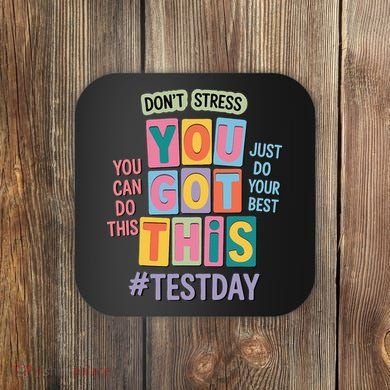 You Got This DonT Stress Rock The Test Test Day Coaster