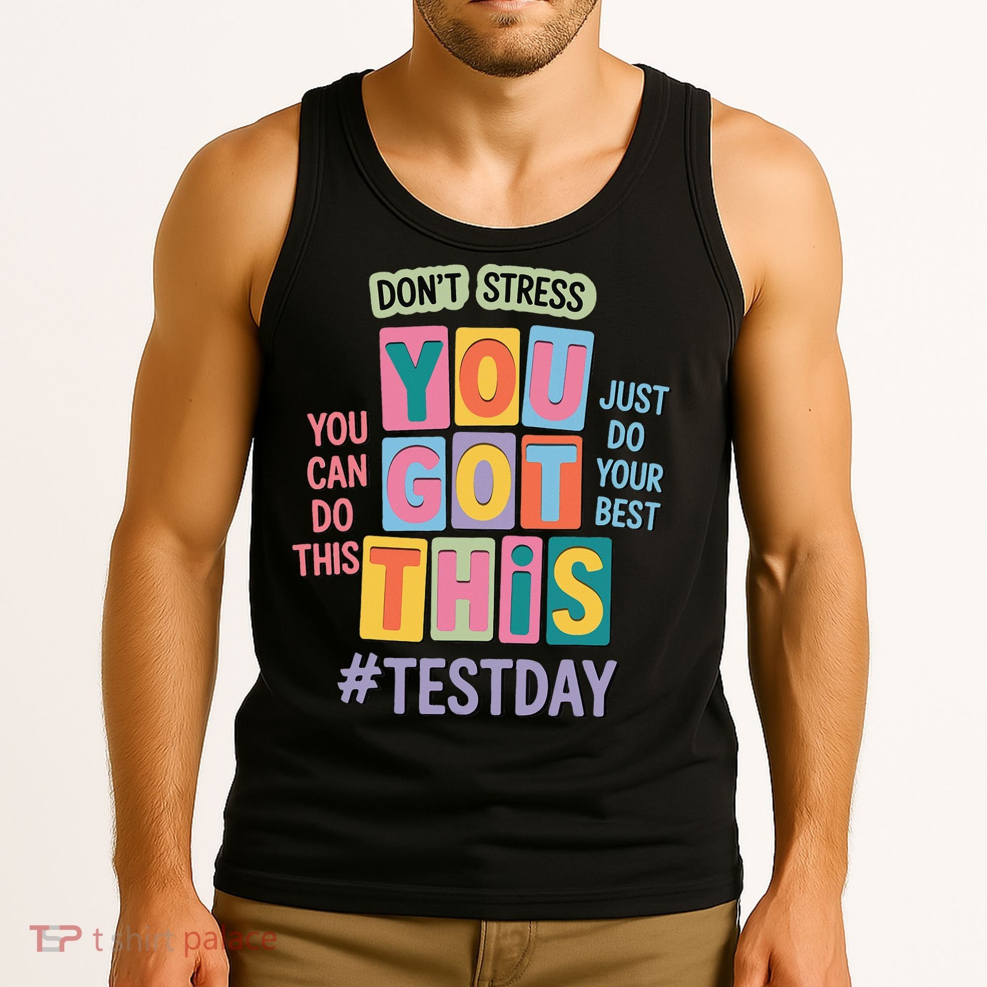 You Got This DonT Stress Rock The Test Test Day Tank Top