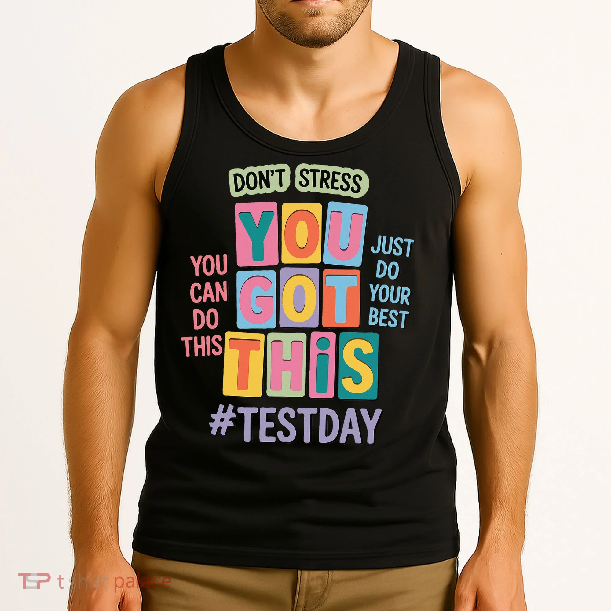 You Got This DonT Stress Rock The Test Test Day Tank Top
