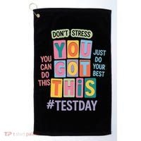 You Got This DonT Stress Rock The Test Test Day Golf Towel thumb 0