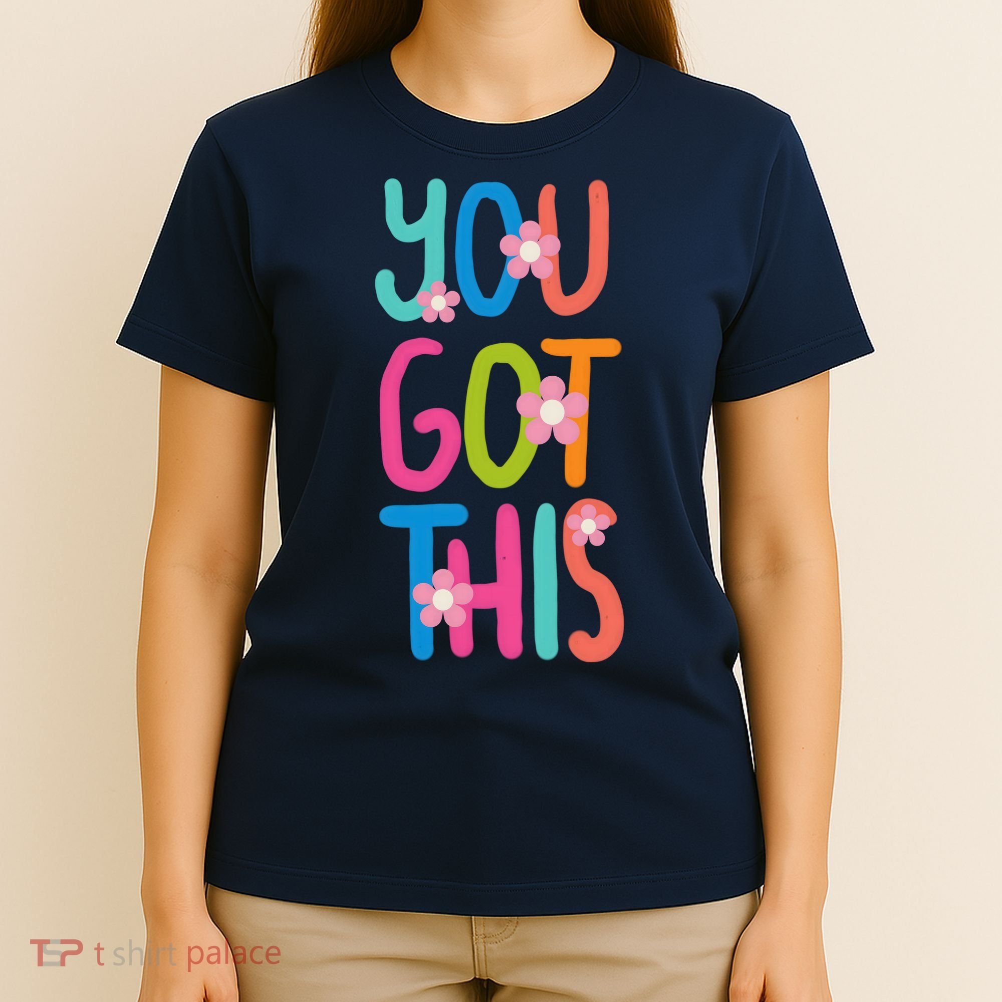 You Got This Colorful Floral Motivational Quote T-Shirt