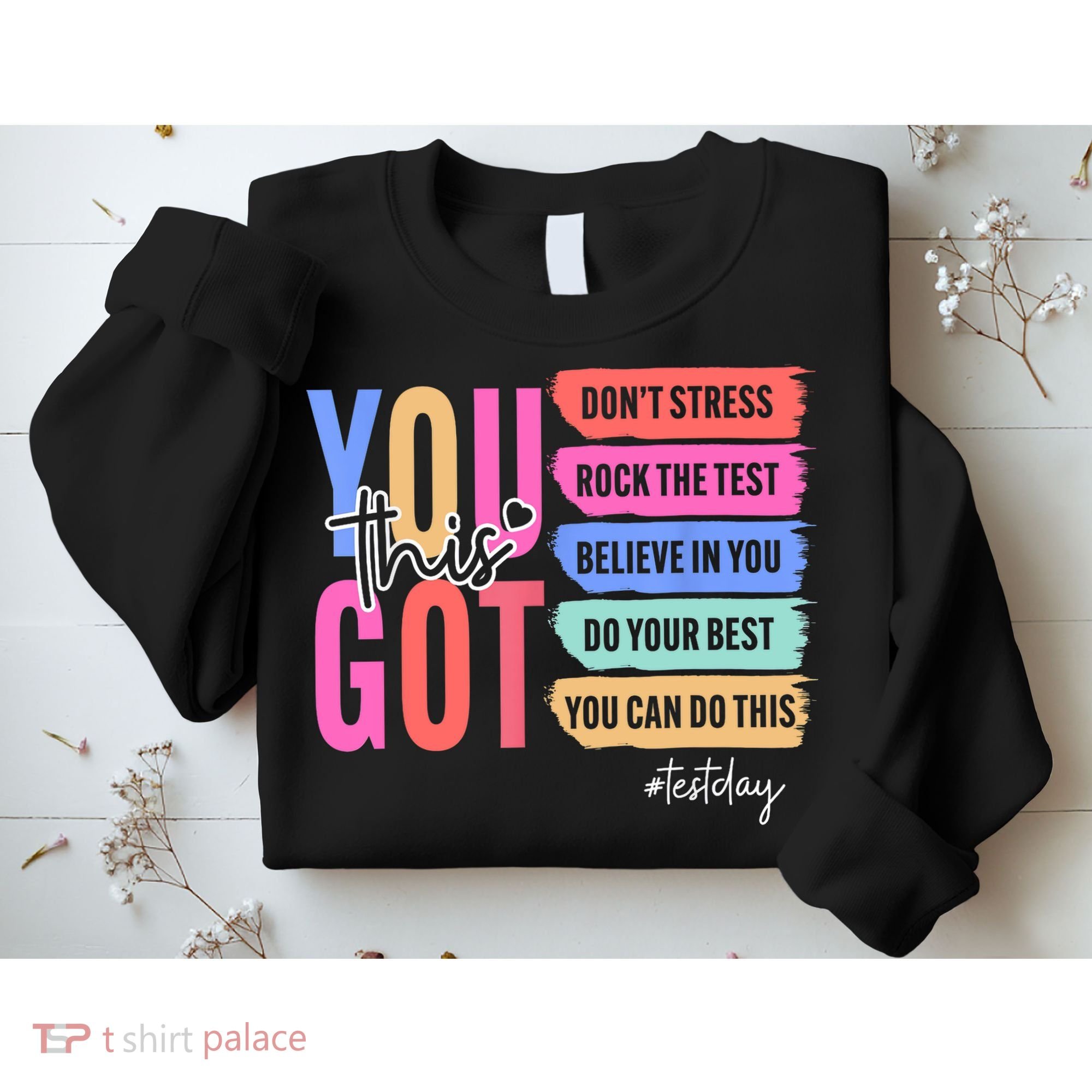You Got This Don'T Stress Rock The Test Test Day Student Sweatshirt