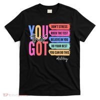 You Got This Don'T Stress Rock The Test Test Day Student T-Shirt thumb 0