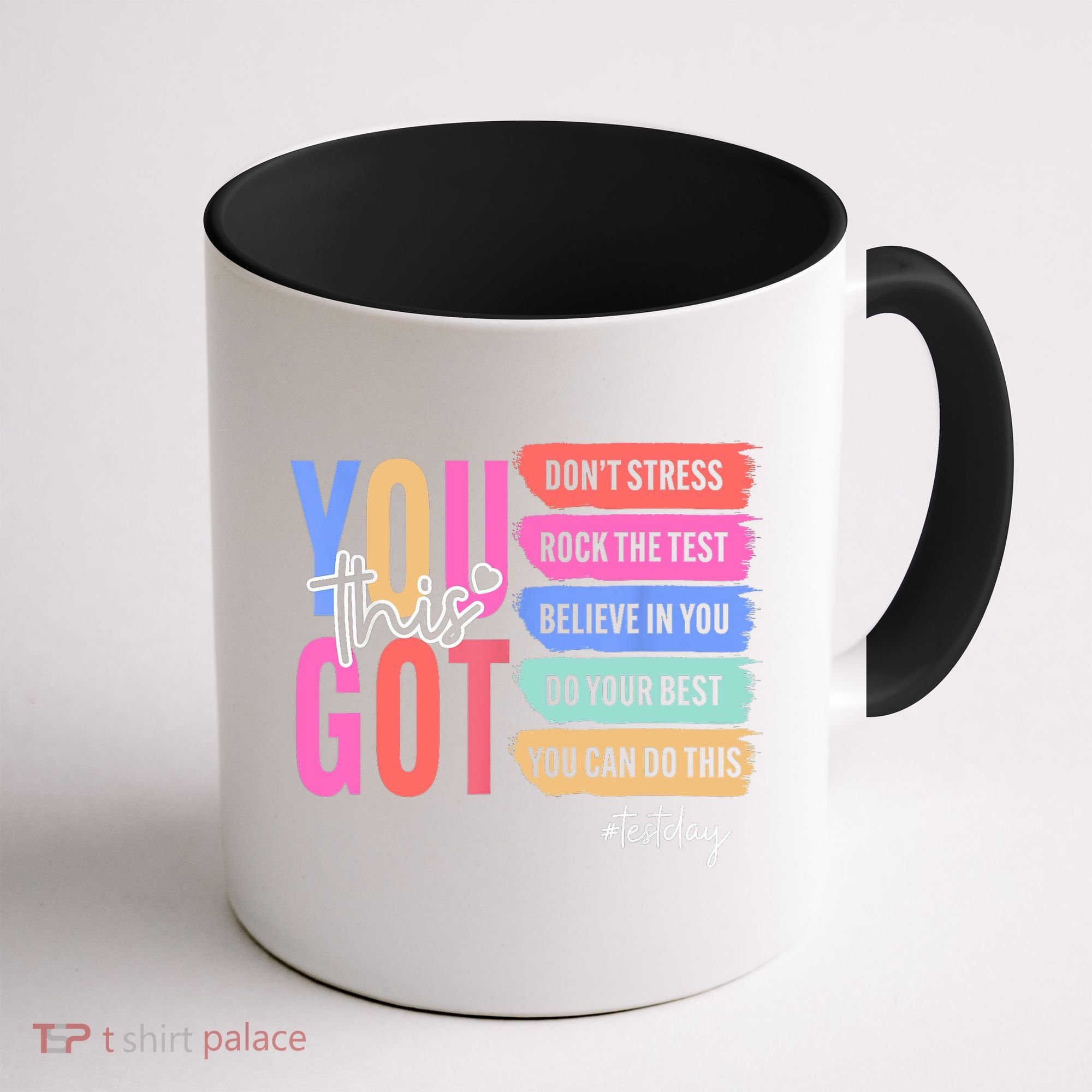 You Got This Don'T Stress Rock The Test Test Day Student Coffee Mug