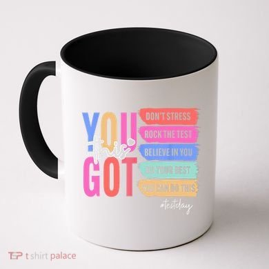 You Got This Don'T Stress Rock The Test Test Day Student Coffee Mug