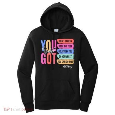 You Got This Don'T Stress Rock The Test Test Day Student Women's Hoodie