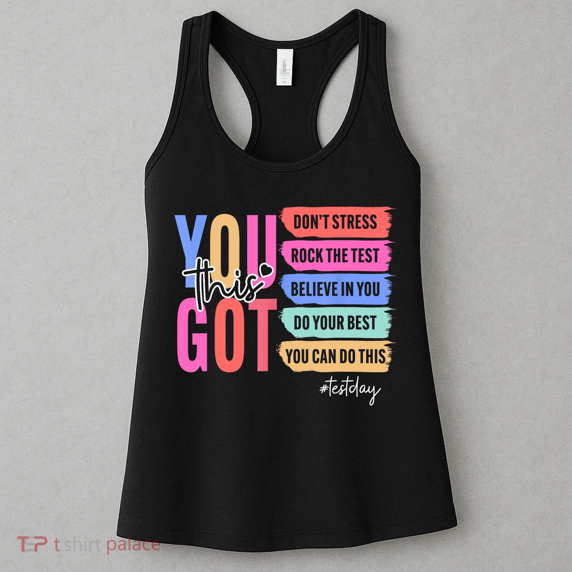 You Got This Don'T Stress Rock The Test Test Day Student Women's Tank Top