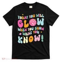 You Glow When You Show What You Know T-Shirt thumb 0